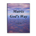 Matrix God's Way (Book & CD-Rom) - John Born - Libro de Magia