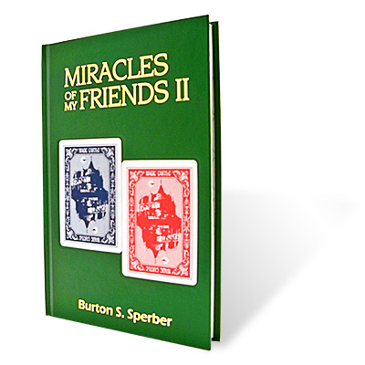 Miracles of My Friends II - Burt Sperber - Libro de Magia