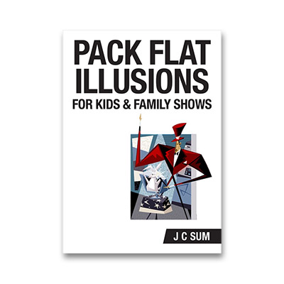 Pack Flat Illusions for Kids & Family Shows - JC Sum - Libro de Magia