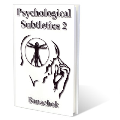 Psychological Subtleties 2 - Banachek - Libro de Magia