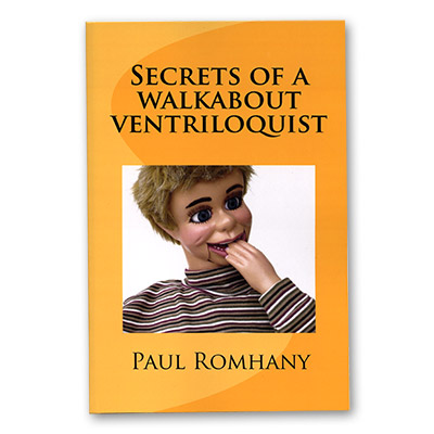 Secrets of a Walk About Ventriloquist - Paul Romhany - Libro de Magia