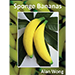 Sponge Bananas by Alan Wong