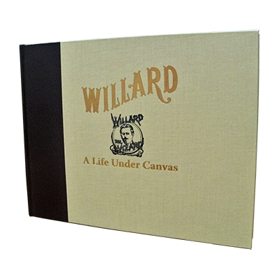 Willard - A Life Under Canvas - David Charvet - Libro de Magia