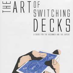 The Art of Switching Decks by Roberto Giobbi and Hermetic Press - Book