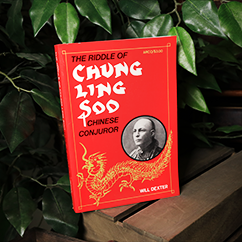 The Riddle of Chung Ling Soo by Will Dexter - Book