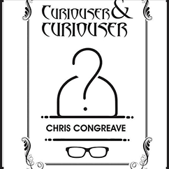Curiouser & Curiouser by Chris Congreave - Book