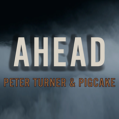 Ahead by Peter Turner and Pigcake video DOWNLOAD