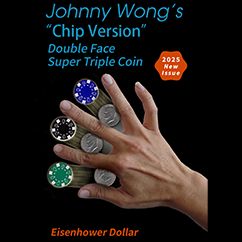 Double Face Super Triple Coin Chip Version (Eisenhower) by Johnny Wong
