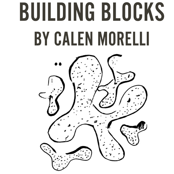 Building Blocks by Calen Morelli
